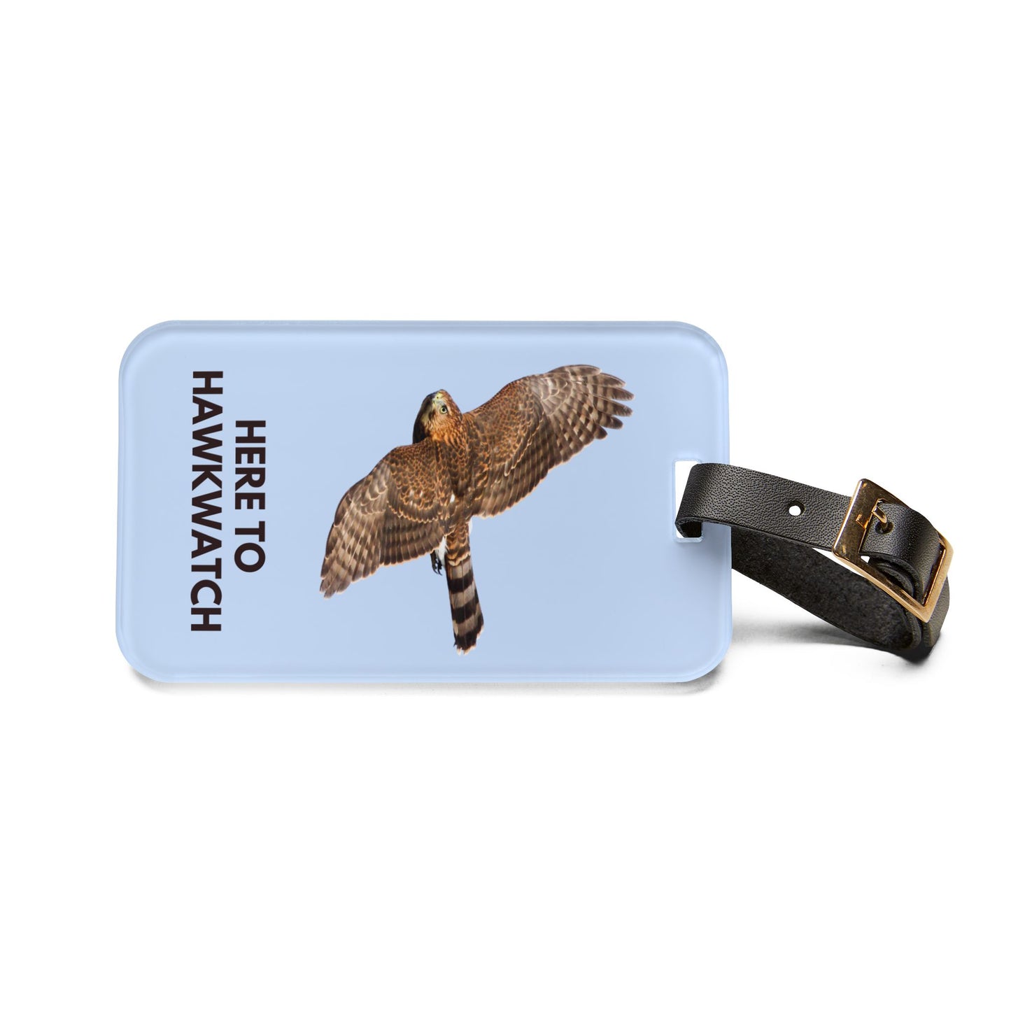 Here to Hawkwatch Luggage Tag