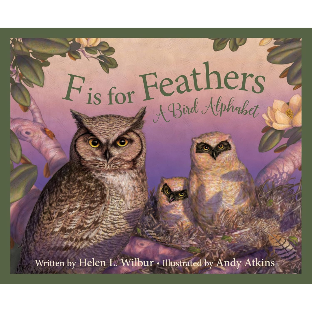 F is for Feather: A Bird Alphabet